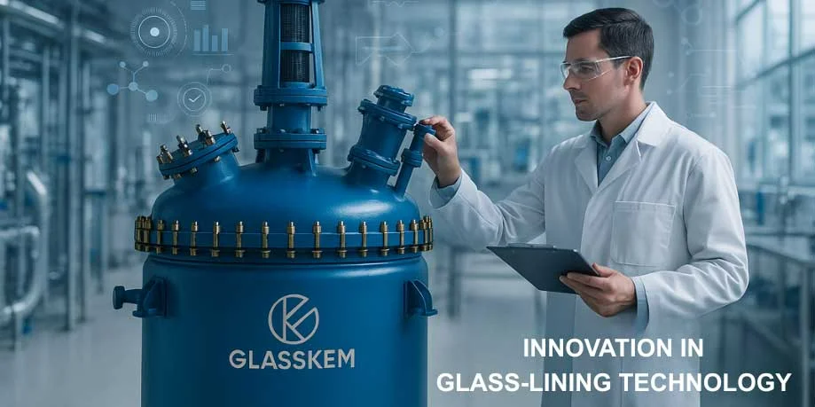 How Innovation in Glass-Lining Technology is Shaping the Future of Process Industries